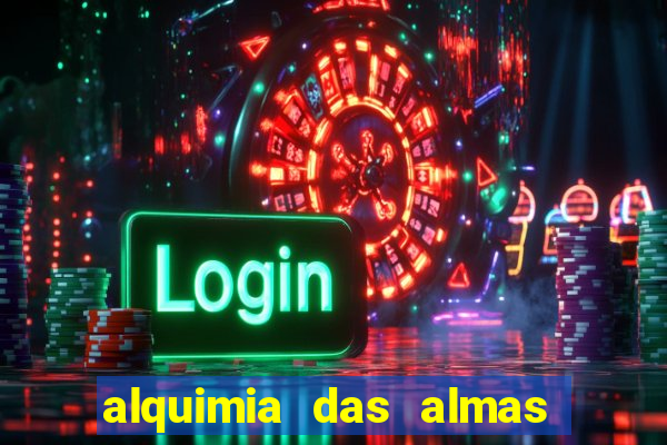 alquimia das almas 3 temporada